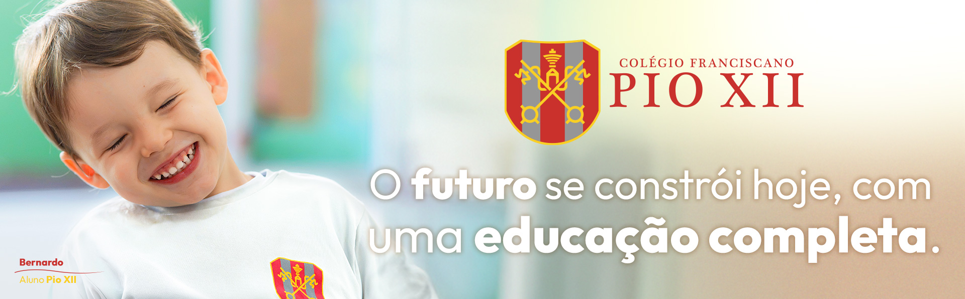 O futuro se constrói hoje, com uma educação completa